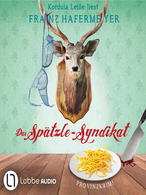 cover image of Das Spätzle-Syndikat--Schäfer und Dorn, Teil 2 (Ungekürzt)